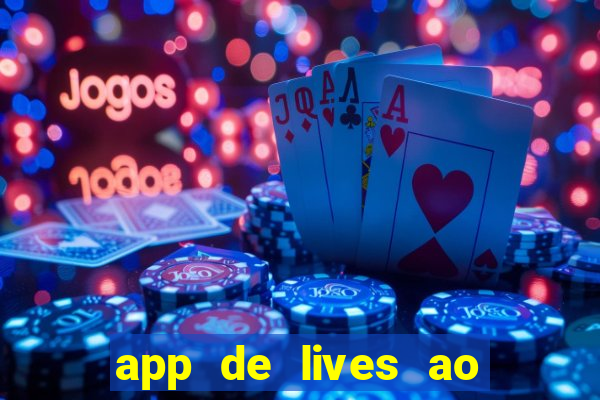 app de lives ao vivo 18